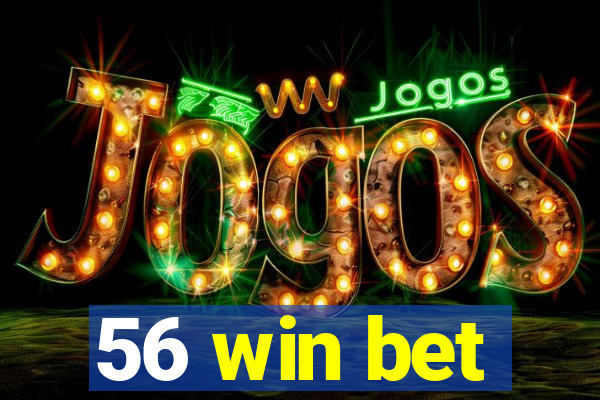 56 win bet